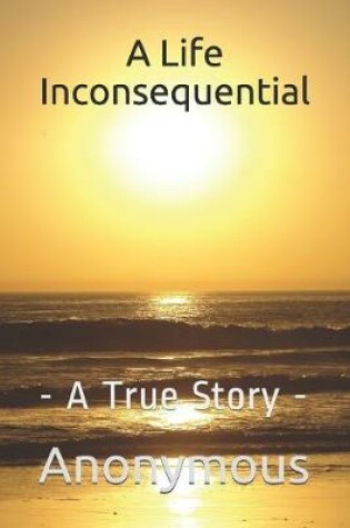 Cover of A Life Inconsequential