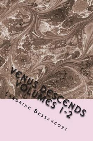 Cover of Venus Descends - Volumes 1-2