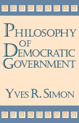 Book cover for Philosophy of Democratic Government