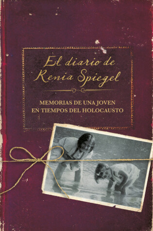 Cover of El diario de Renia Spiegel: El testimonio de una joven en tiempos del Holocausto/ Renia's Diary: A Holocaust Journal