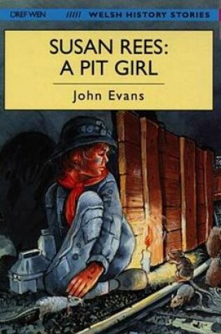 Cover of Welsh History Stories: Susan Rees, A Pit Girl