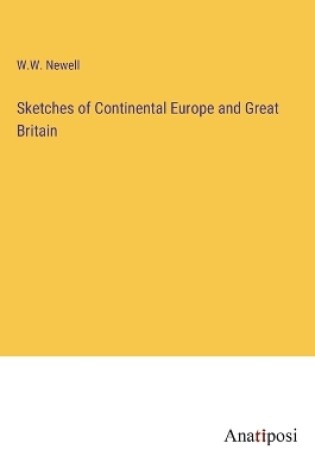 Cover of Sketches of Continental Europe and Great Britain