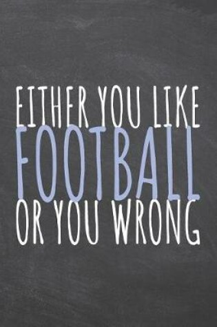 Cover of Either You Like Football Or You Wrong