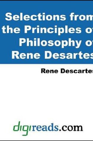 Cover of Selections from the Principles of Philosophy of Rene Desartes