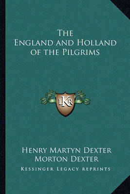 Book cover for The England and Holland of the Pilgrims