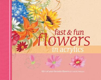 Book cover for Fast & Fun Flowers in Acrylics