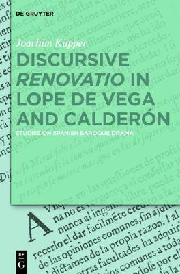 Cover of Discursive "Renovatio" in Lope de Vega and Calderon