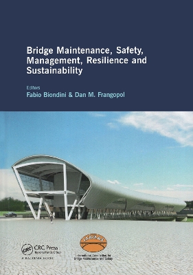 Cover of Bridge Maintenance, Safety, Management, Resilience and Sustainability