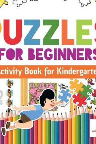 Cover of Puzzles for Beginners Activity Book for Kindergarten