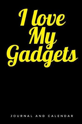 Book cover for I Love My Gadgets