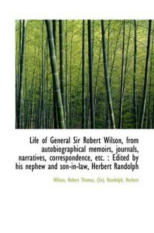 Cover of Life of General Sir Robert Wilson, from Autobiographical Memoirs, Journals, Narratives, Corresponden