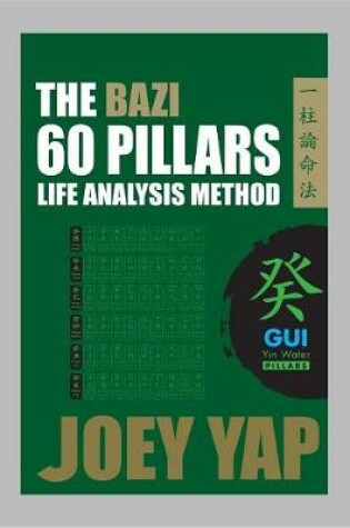 Cover of The Bazi 60 Pillars Life Analysis Method - GUI Yin Water