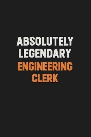 Cover of Absolutely Legendary Engineering Clerk