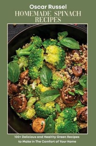 Cover of Homemade Spinach Recipes