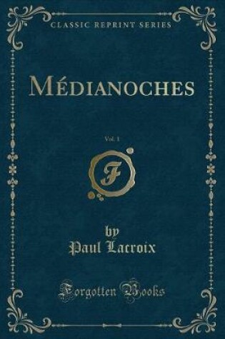 Cover of Médianoches, Vol. 1 (Classic Reprint)