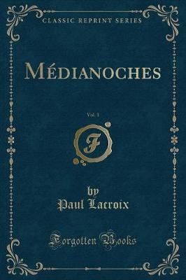 Book cover for Médianoches, Vol. 1 (Classic Reprint)