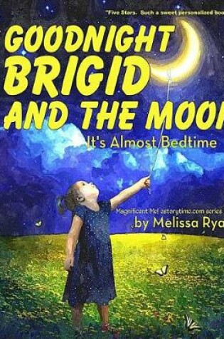 Cover of Goodnight Brigid and the Moon, It's Almost Bedtime