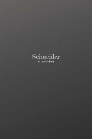 Cover of Schneider in Ausbildung