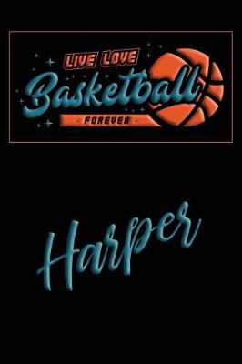 Book cover for Live Love Basketball Forever Harper