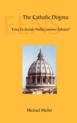 Book cover for The Catholic Dogma