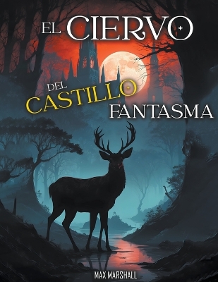 Book cover for El Ciervo del Castillo Fantasma