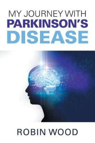Cover of My Journey with Parkinson's Disease