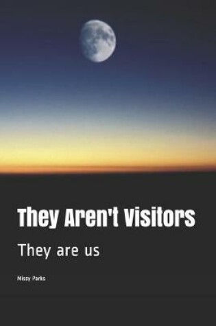 Cover of They Aren't Visitors