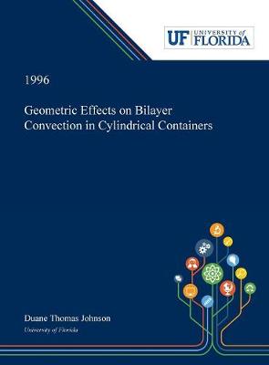 Book cover for Geometric Effects on Bilayer Convection in Cylindrical Containers