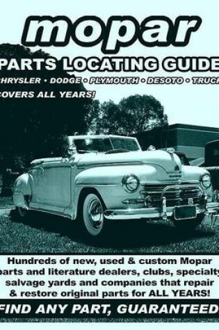 Cover of Mopar / Chrysler / Dodge / Plymouth / Desoto / Truck Parts Locating Guide