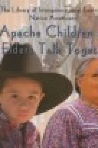 Cover of Apache Children and Elders Talk Together