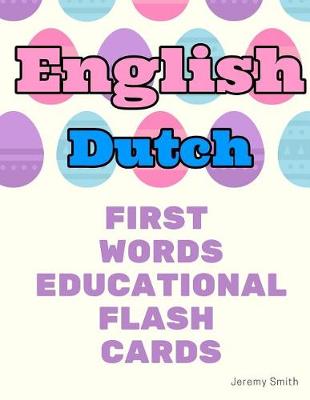 Book cover for English Dutch First Words Educational Flash Cards