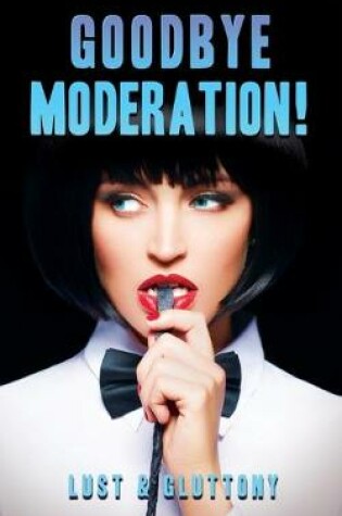 Cover of Goodbye Moderation