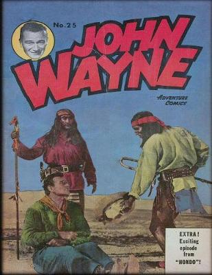 Cover of John Wayne Adventure Comics No. 25