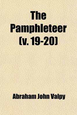 Book cover for The Pamphleteer (Volume 19-20)