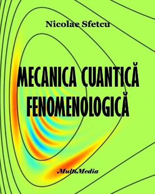 Book cover for Mecanica cuantică fenomenologică