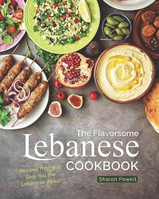 Book cover for The Flavorsome Lebanese Cookbook