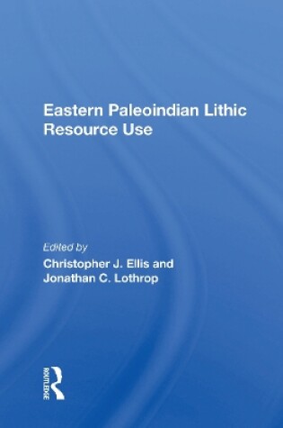 Cover of Eastern Paleoindian Lithic Resource Use