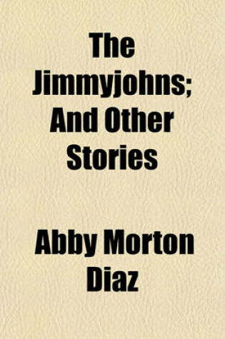 Cover of The Jimmyjohns; And Other Stories