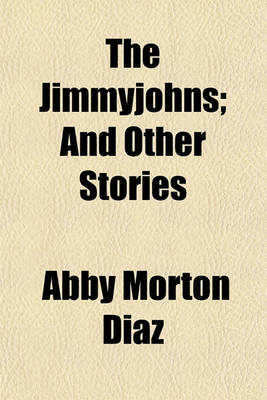 Book cover for The Jimmyjohns; And Other Stories