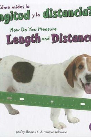 Cover of ?Como Mides La Longitud Y La Distancia?/How Do You Measure Length and Distance?