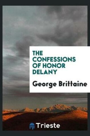 Cover of The Confessions of Honor Delany