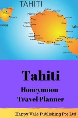 Cover of Tahiti Honeymoon Travel Planner