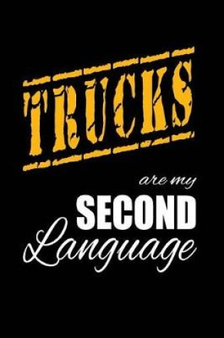 Cover of Trucks Are My 2nd Language