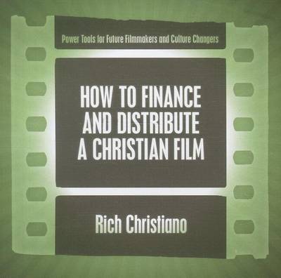 Book cover for How to Finance and Distribute a Christian Film