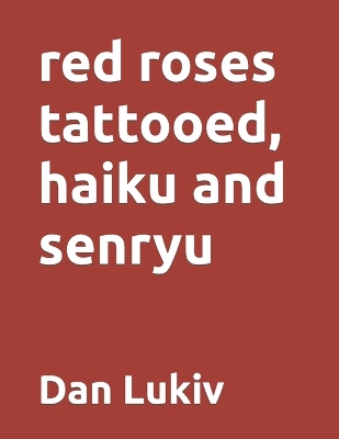 Book cover for red roses tattooed, haiku and senryu