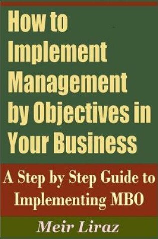 Cover of How to Implement Management by Objectives in Your Business