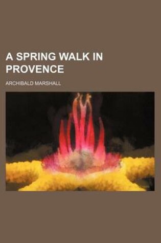 Cover of A Spring Walk in Provence
