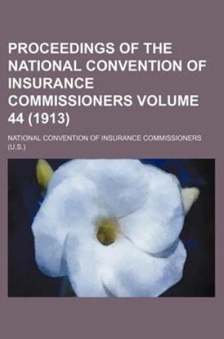 Cover of Proceedings of the National Convention of Insurance Commissioners Volume 44 (1913)