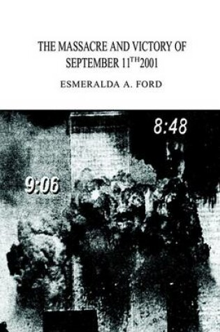 Cover of The Massacre and Victory of September 11th 2001