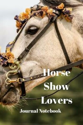 Cover of Horse Show Lovers Journal Notebook